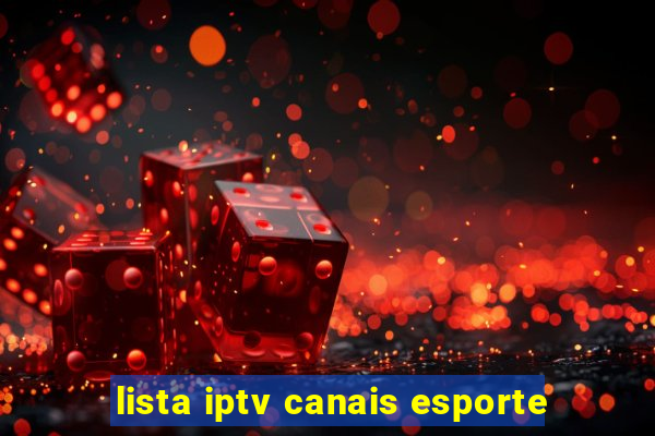 lista iptv canais esporte